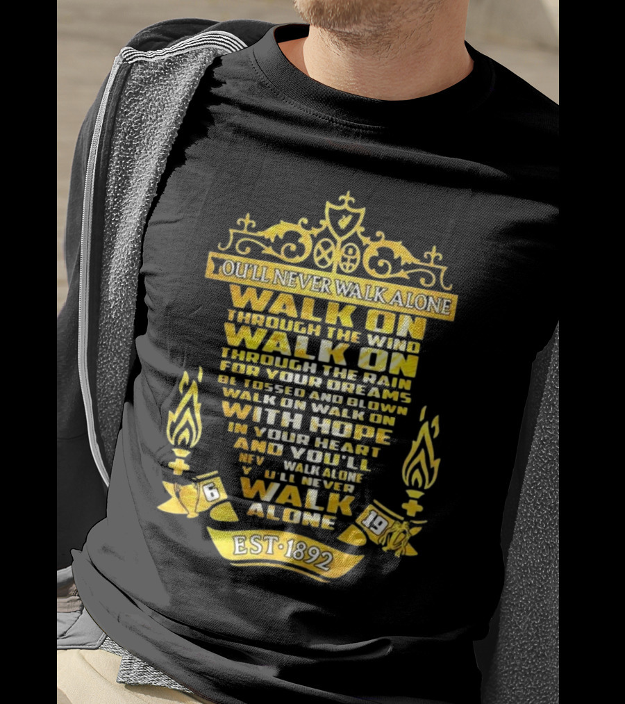 Liverpool FC You'll Never Walk Alone Walk On With Hope Est 1892 T-Shirt