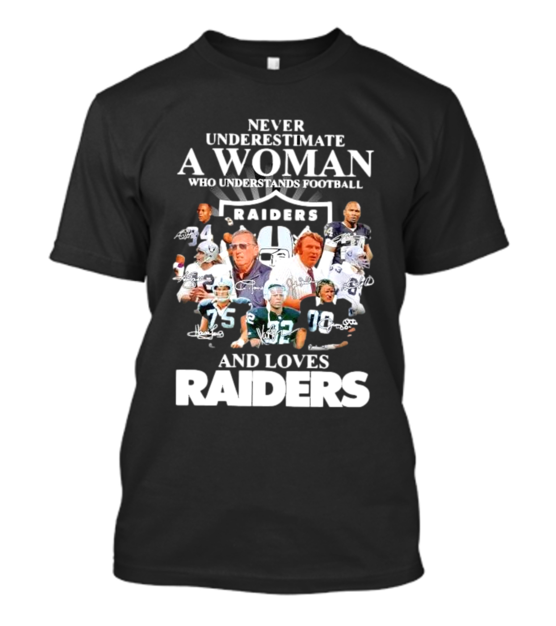 Never Underestimate A Woman Who Understands Football And Loves Raiders Players And Signatures T-Shirt