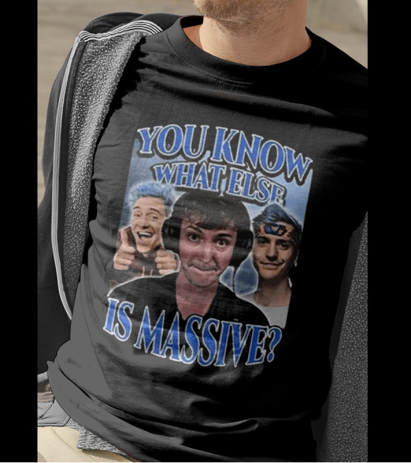 You Know What Else Is Massive Ninja Meme Low Taper Fade T-Shirt