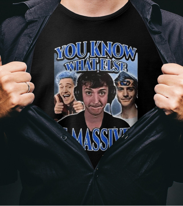 You Know What Else Is Massive Ninja Meme Low Taper Fade T-Shirt