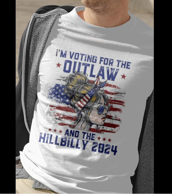 I'm Voting For The Outlaw And The Hillbilly 2024 US Flag Messy Bun T-Shirt