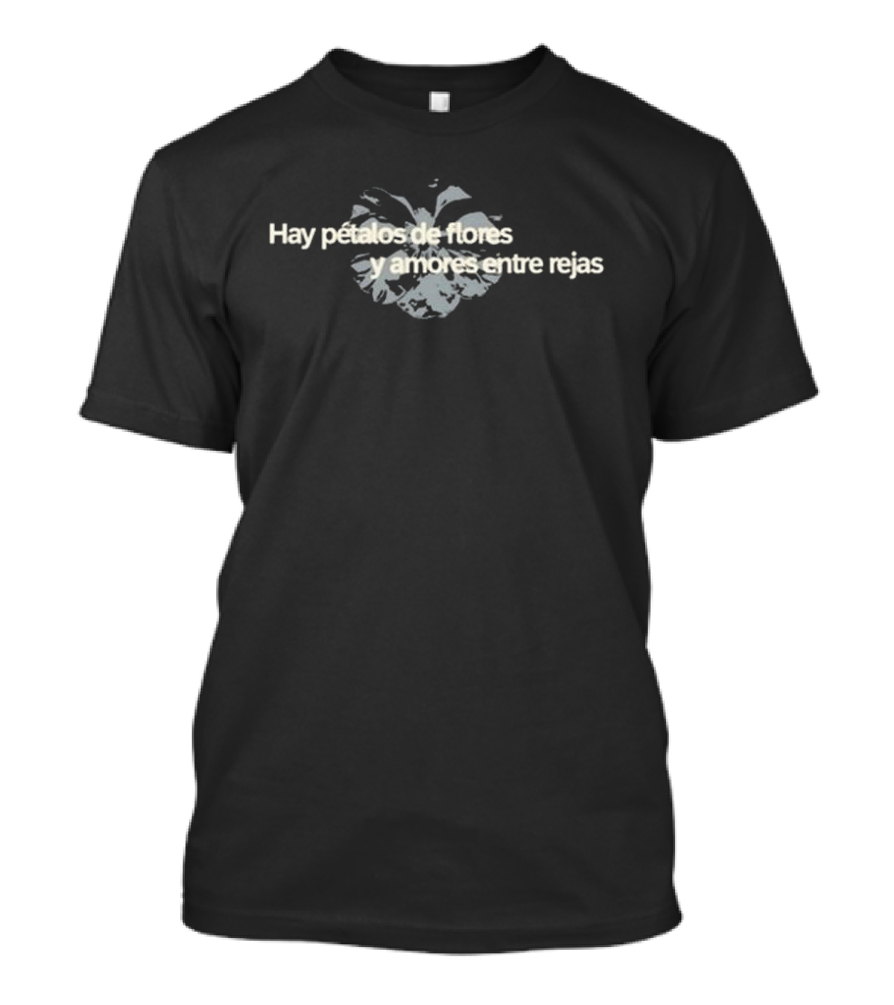 Hay Pétalos De Flores Y Amores Entre Rejas Flor Blanca T-Shirt