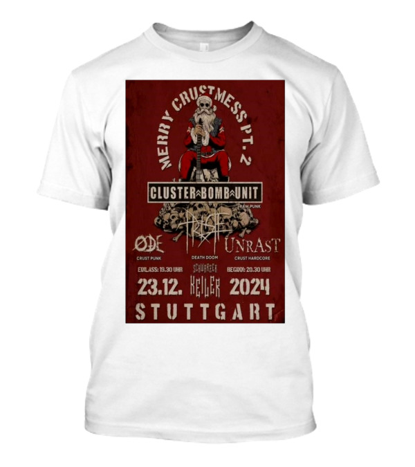 Merry Crustmess Pt. 2 Cluster Bomb Unit Raw Punk Show Stuttgart 23.12.2024 T-Shirt