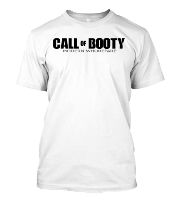 Call Of Booty Modern Whorefare Classic Parody Text T-Shirt