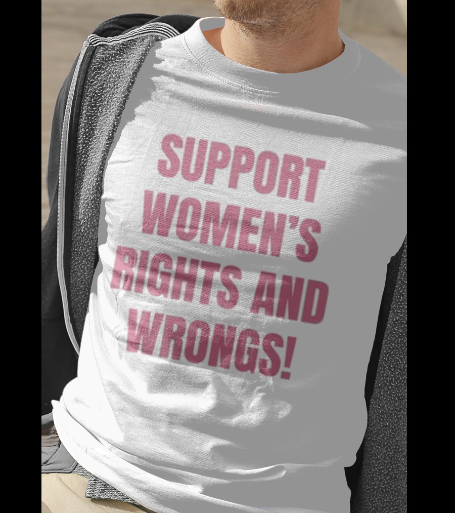 Cancelled Podcast Support Women’s Rights And Wrongs T-Shirt
