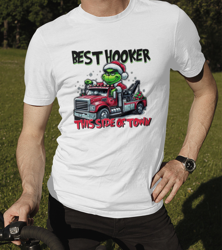 Best Hooker This Side Of Town Grinch Merry Christmas T-Shirt