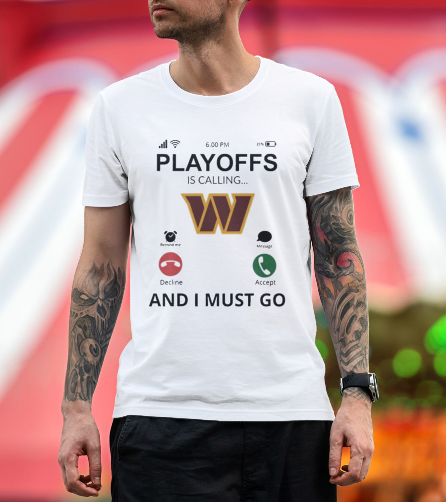 Washington Commanders W Logo Playoffs Is Calling And I Must Go T-Shirt