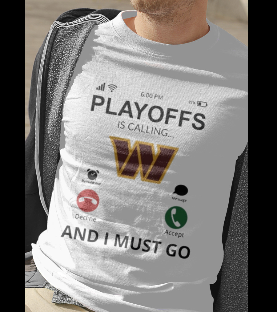 Washington Commanders W Logo Playoffs Is Calling And I Must Go T-Shirt