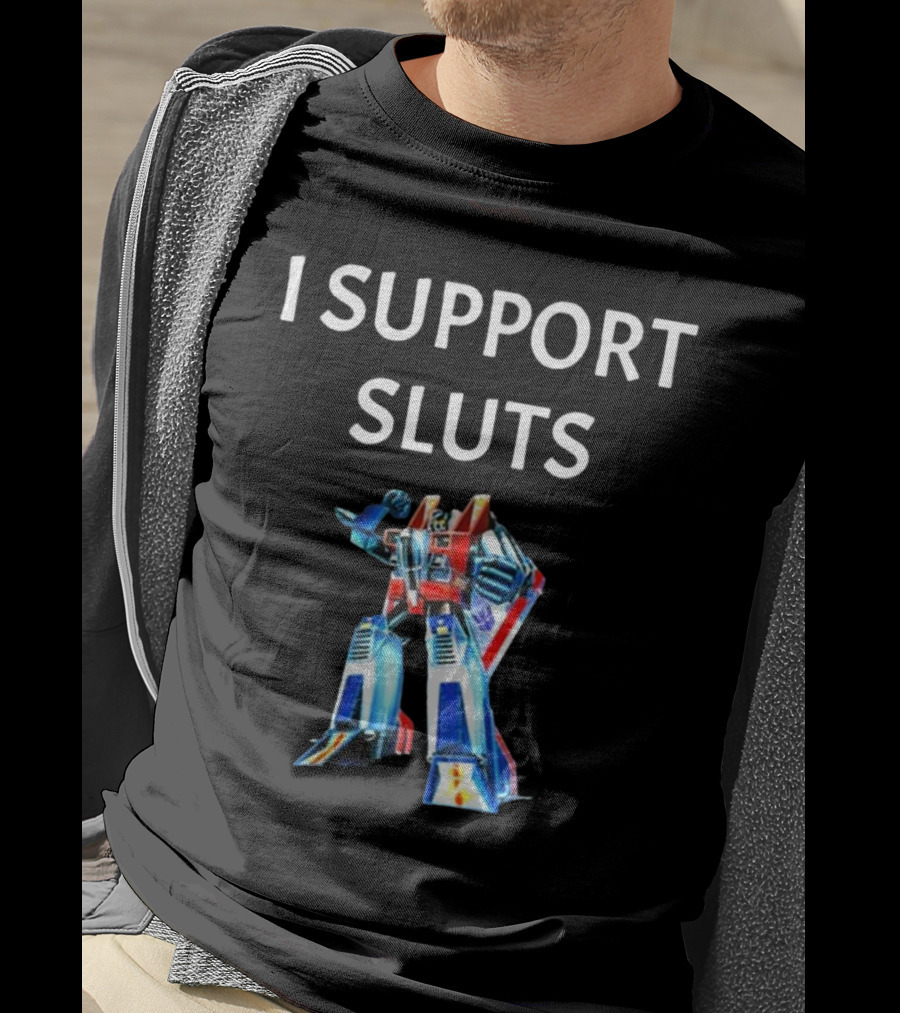 Transformers Starscream I Support Sluts T-Shirt