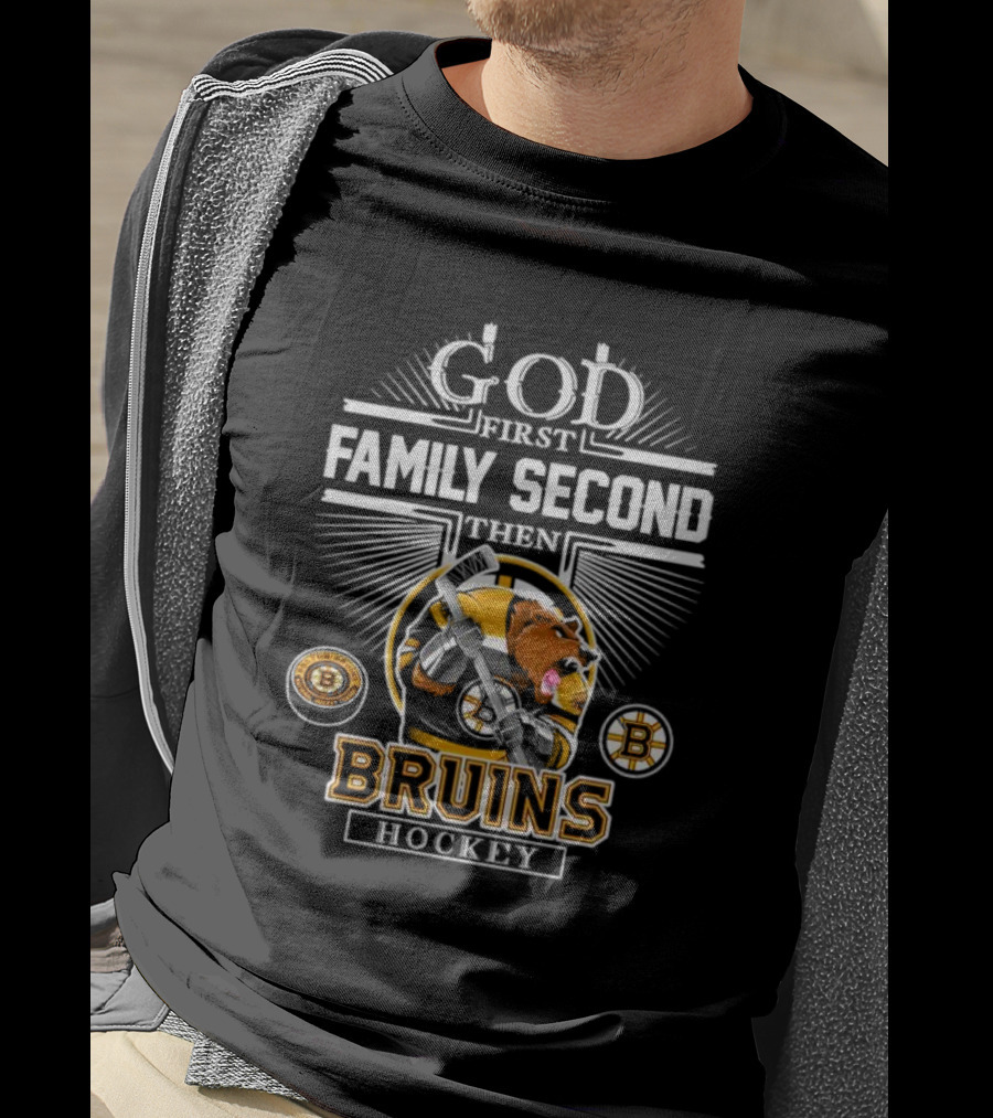 God First Family Second Then Bruins Hockey Boston Mascot T-Shirt