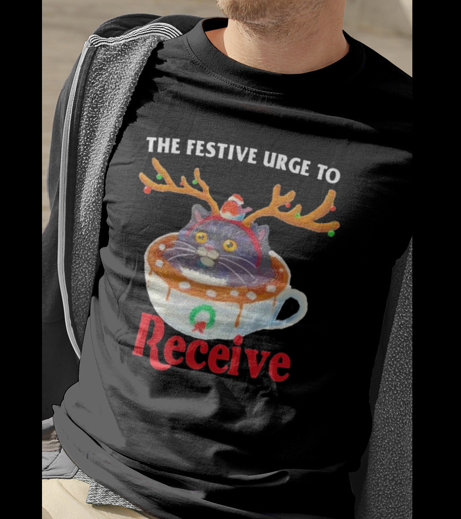 The Festive Urge To Receive Cat In Reindeer Ears In Holiday Cup T-Shirt