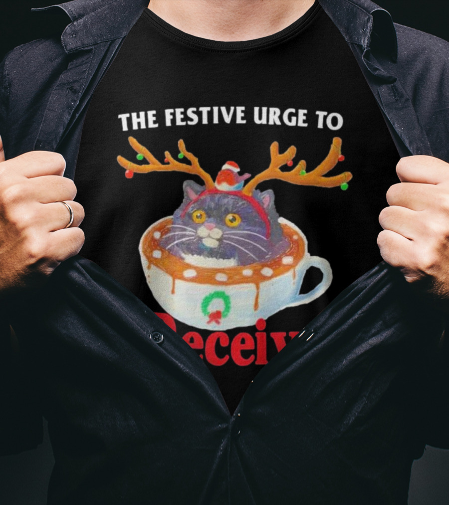 The Festive Urge To Receive Cat In Reindeer Ears In Holiday Cup T-Shirt