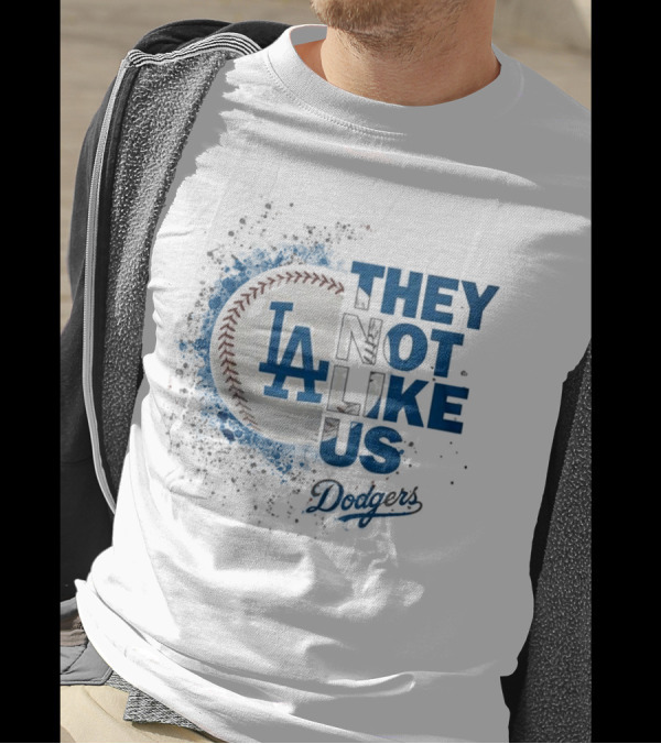 THEY NOT LIKE US LA Dodgers MLB 2024 Baseball T-Shirt