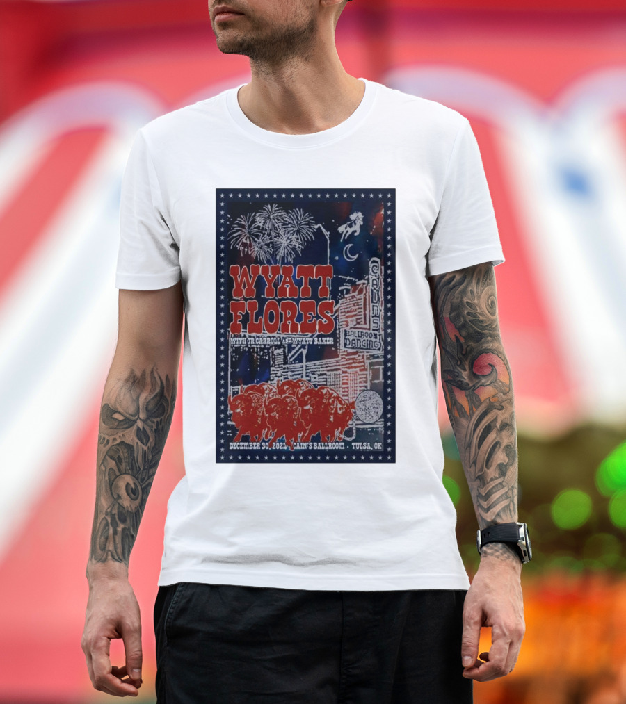 Wyatt Flores with Te Carroll and Wyatt Baker Cain's Ballroom Tulsa OK December 30 2024 Fireworks and Bull T-Shirt