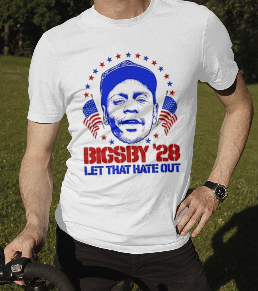 Clayton Bigsby 2028 Let That Hate Out Campaign T-Shirt