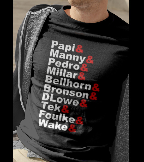 Papi Manny Pedro Millar Bellhorn Bronson DLowe Tek Foulke Wake Boston Red Sox 2004 Players T-Shirt