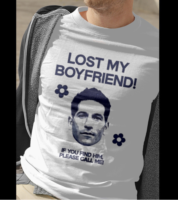 Lost My Boyfriend If You Find Him Please Call Me Jon Bernthal Face With Flowers T-Shirt