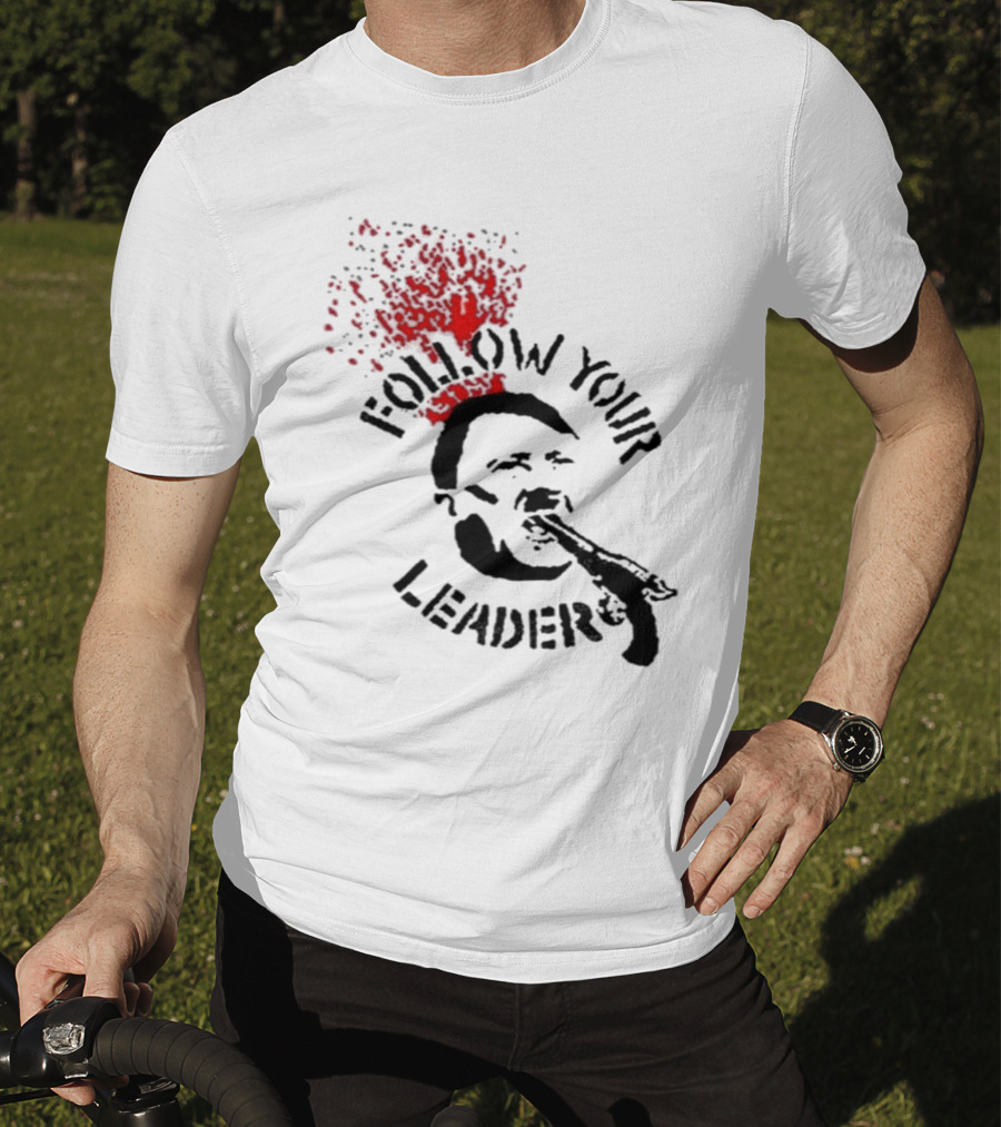 Follow Your Leader Anti-Fascist Commentary Stencil T-Shirt