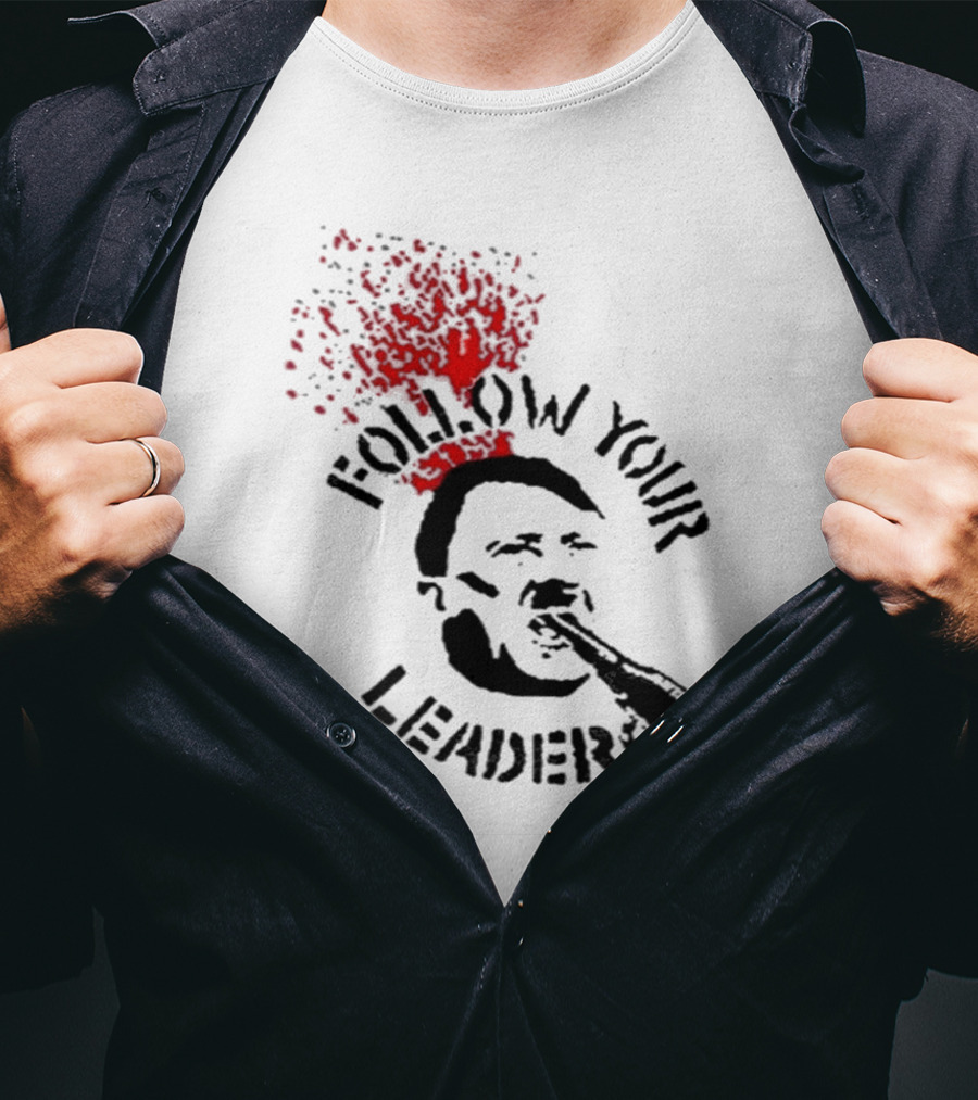 Follow Your Leader Anti-Fascist Commentary Stencil T-Shirt