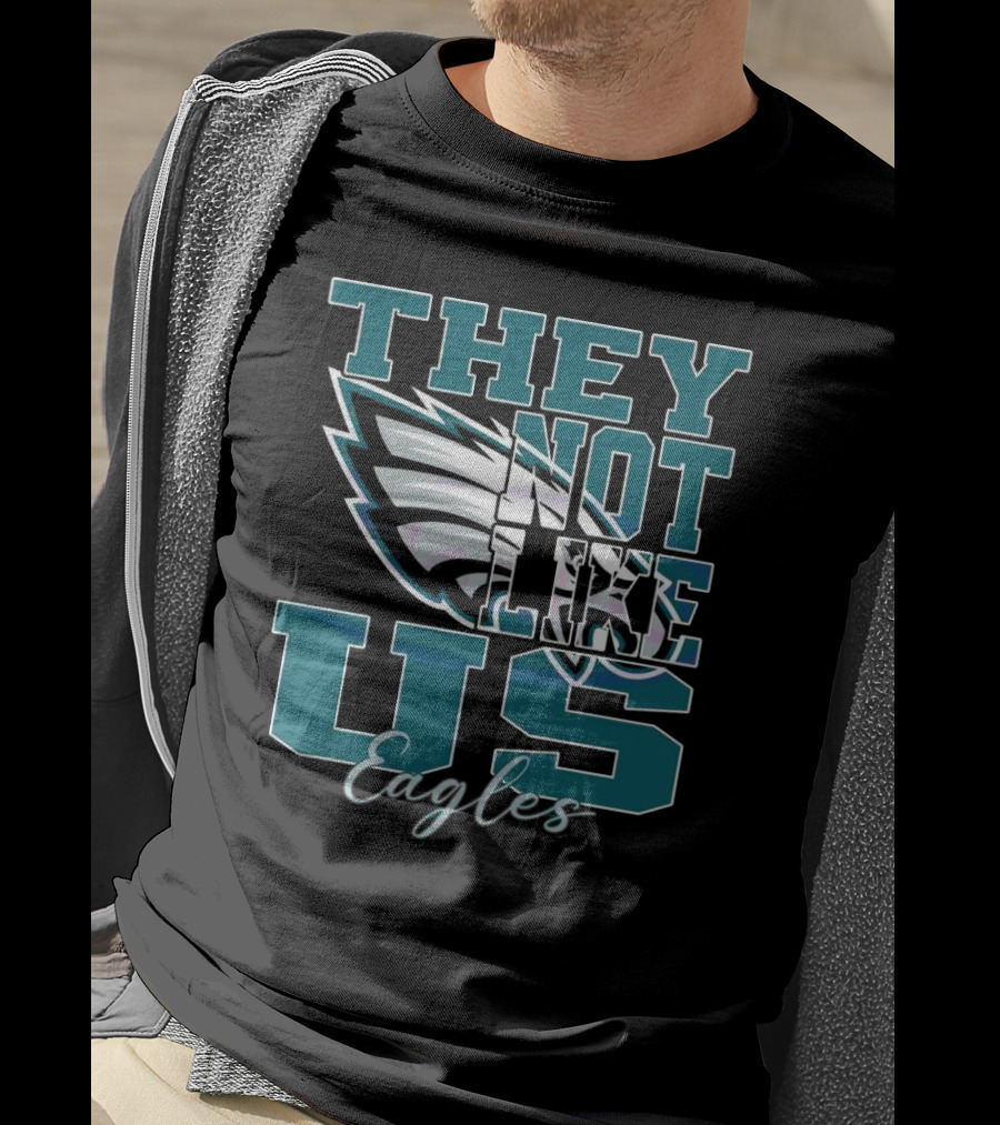 Philadelphia Eagles They Not Like Us NFL Football 2025 T-Shirt