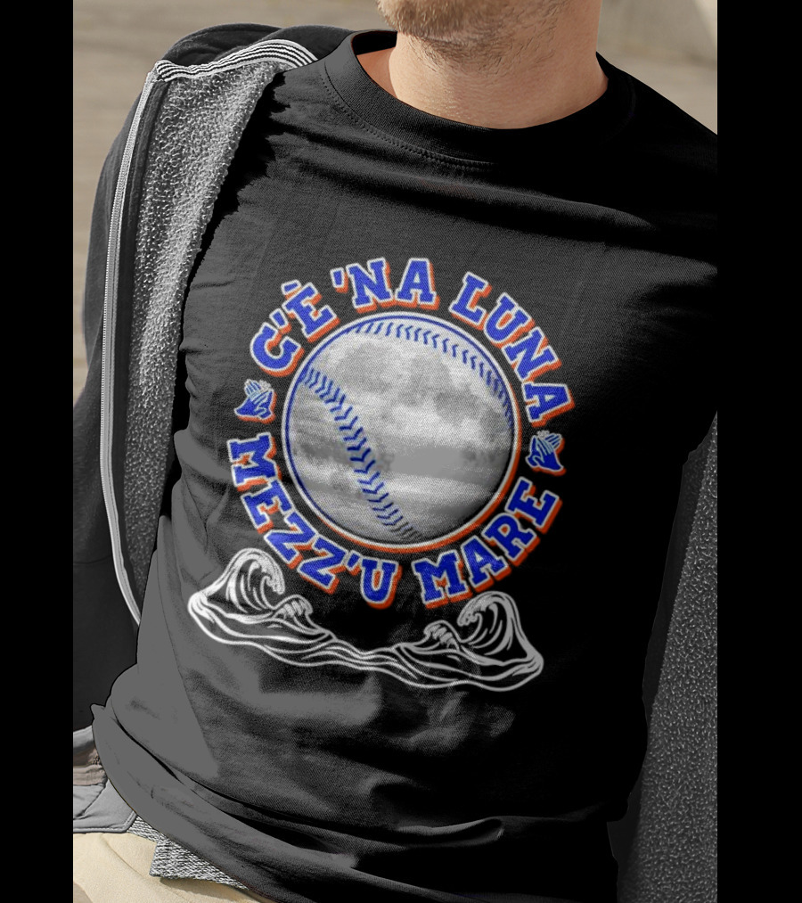 C'è 'Na Luna Mezz'u Mare Baseball New York Mets T-Shirt