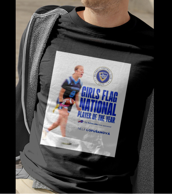 Merrill Football Club Girls Flag National Player Of The Year Nela Lopusanova Buffalo Bills Nomination T-Shirt