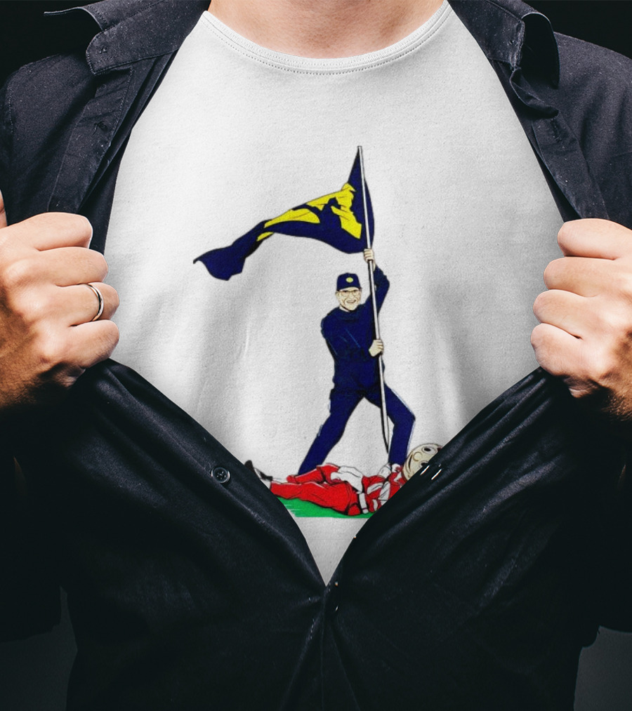Jim Harbaugh Michigan Wolverines Plant The Flag Over Ohio Buckeyes Rivalry Victory T-Shirt
