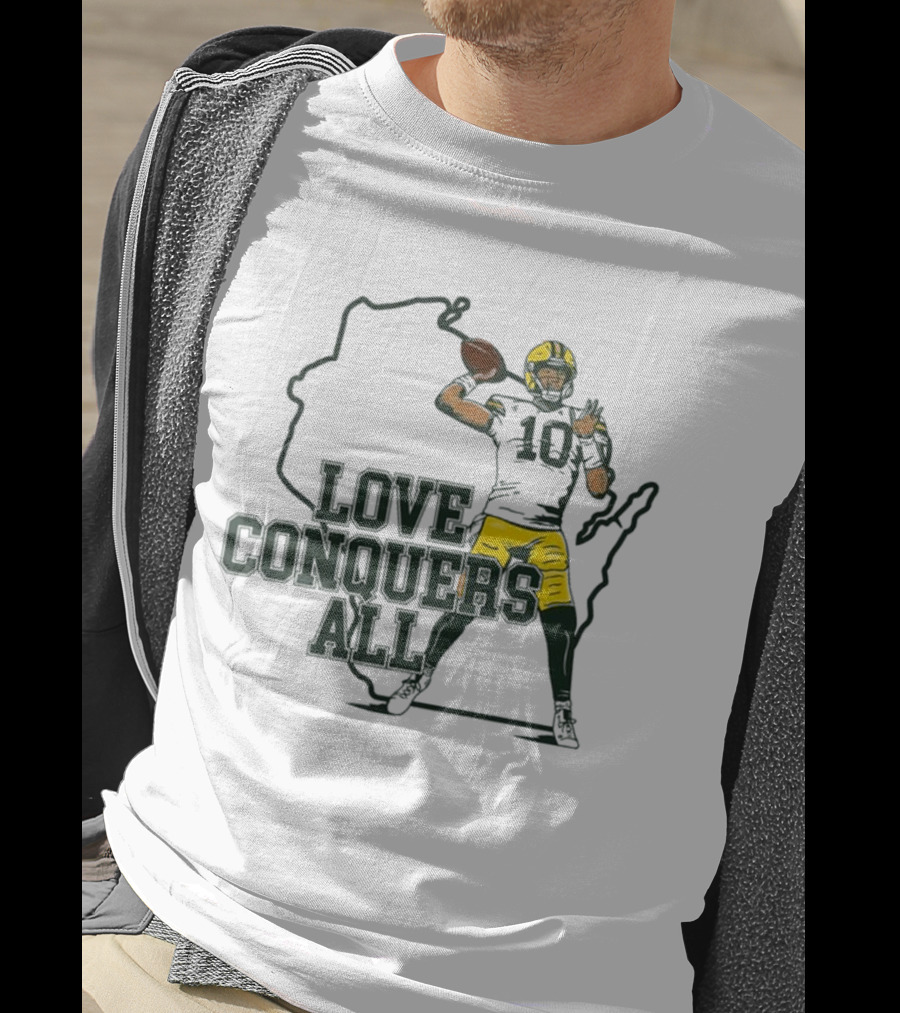 Love Conquers All 2025 Green Bay Quarterback Victory T-Shirt