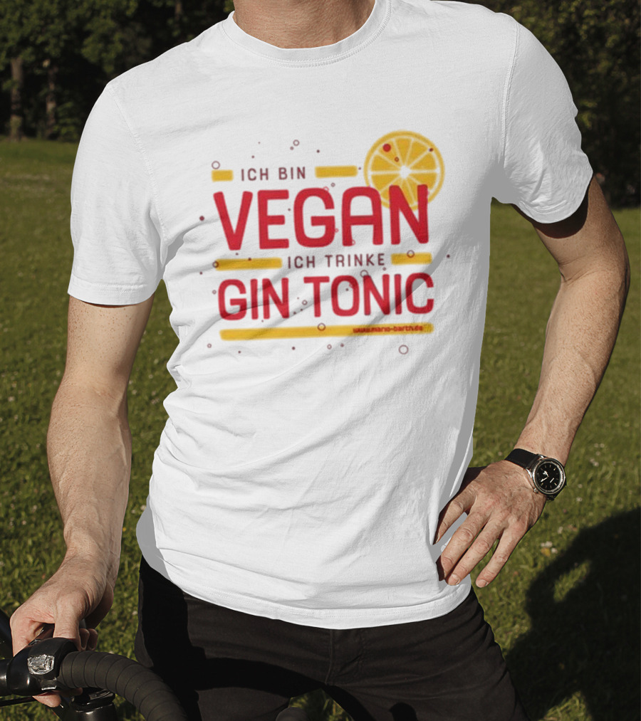 Mario Barth Ich Bin Vegan Ich Trinke Gin Tonic Vegan Gin Tonic T-Shirt
