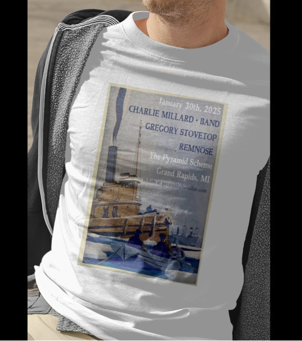 Charlie Millard Band Gregory Stovetop Remnose The Pyramid Scheme Grand Rapids MI January 30 2025 T-Shirt