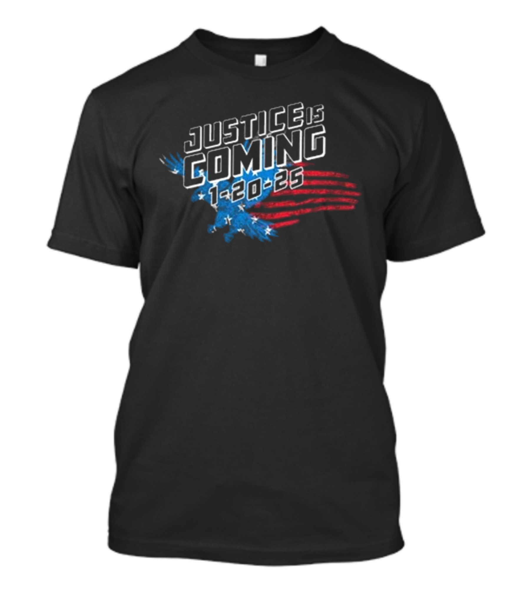 Justice Is Coming 1-20-25 American Flag Bald Eagle Stars T-Shirt