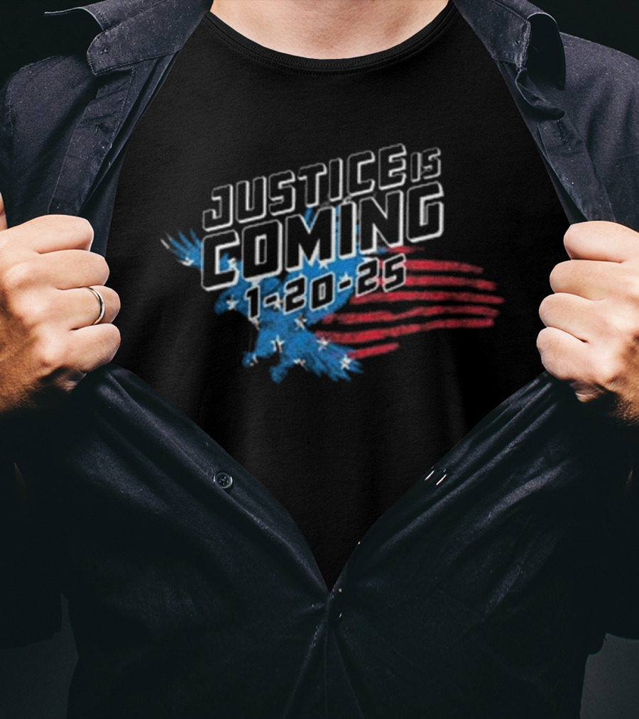 Justice Is Coming 1-20-25 American Flag Bald Eagle Stars T-Shirt