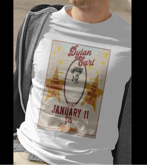 Dylan Earl January 11 2025 Sagebrush Austin TX With Paige Plaisance Pat Reedy T-Shirt