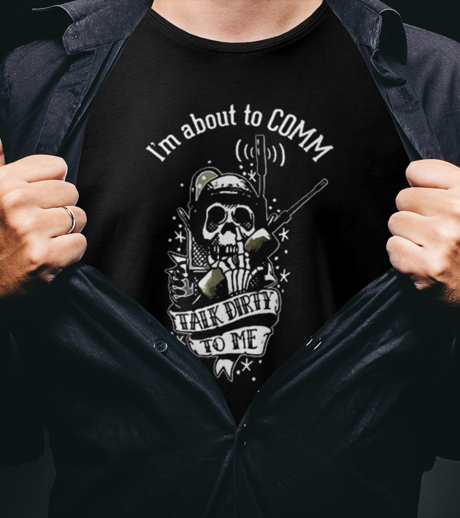 United States Marine Corps I'm About To Comm Talk Dirty To Me Skull Radio T-Shirt