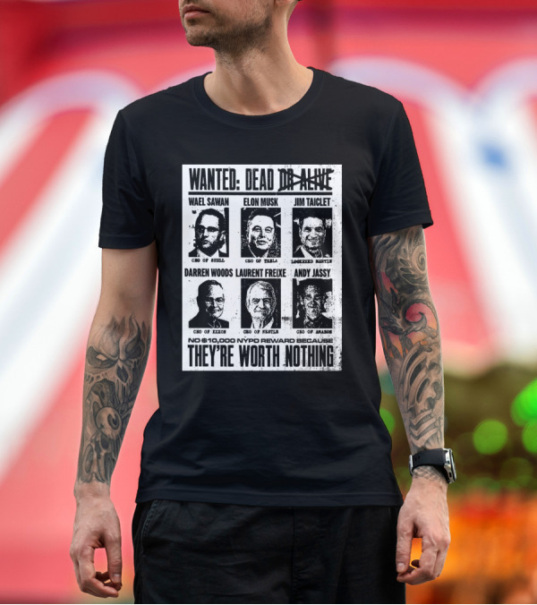 Premium T-Shirt: Wanted Poster CEOs: Wael Sawan, Elon Musk, Jim Taiclet, Darren Woods, Laurent Freixe, Andy Jassy - No $10000 NYPD Reward Because They're Worth Nothing Wanted Poster CEOs: Wael Sawan, Elon Musk, Jim Taiclet, Darren Woods, Laurent Freixe, Andy Jassy - No $10000 NYPD Reward Because They're Worth Nothing