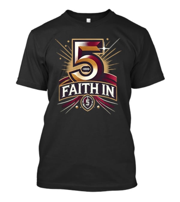 Faith In 5 Washington Commanders Jayden Daniels Football Star Power T-Shirt