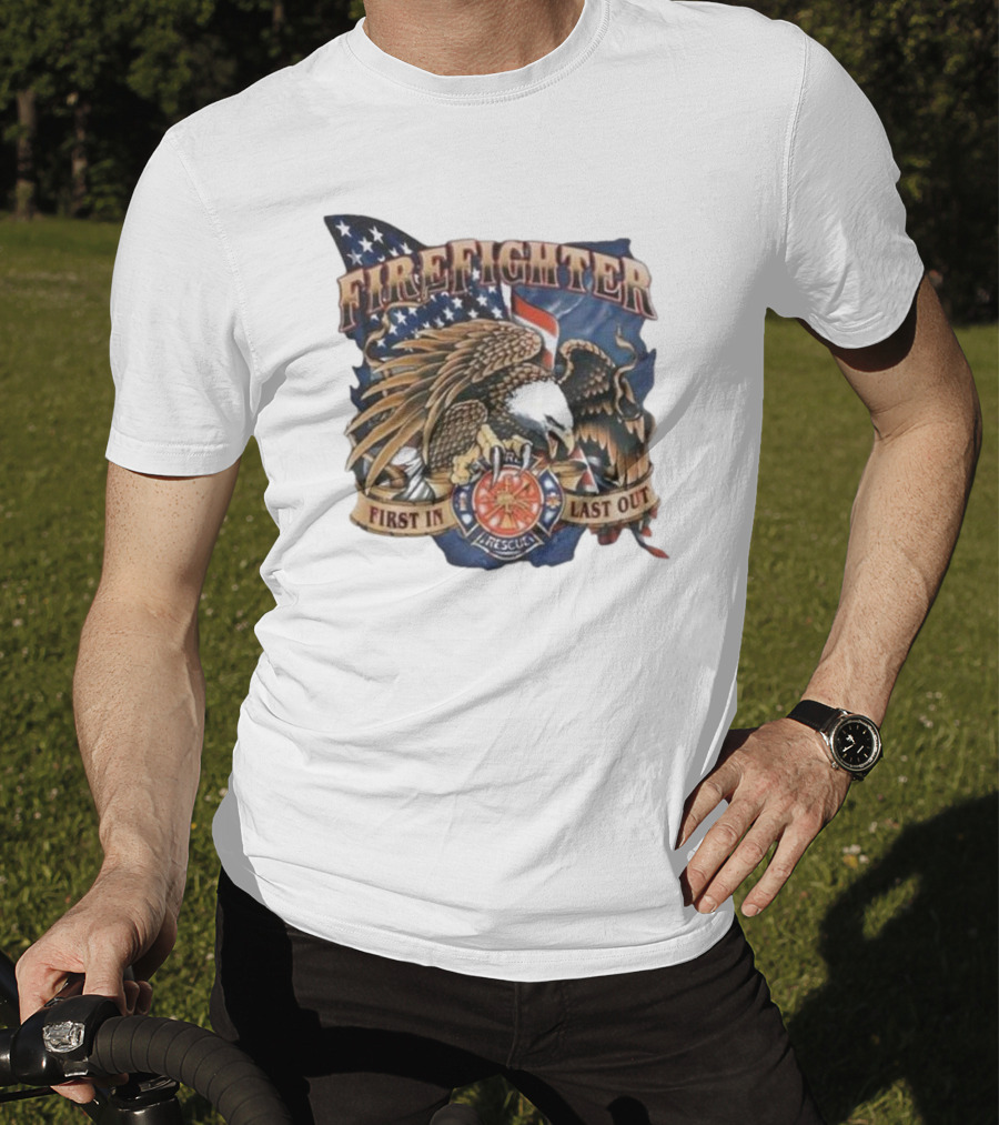 Firefighter First In Last Out Eagle American Flag Rescue T-Shirt