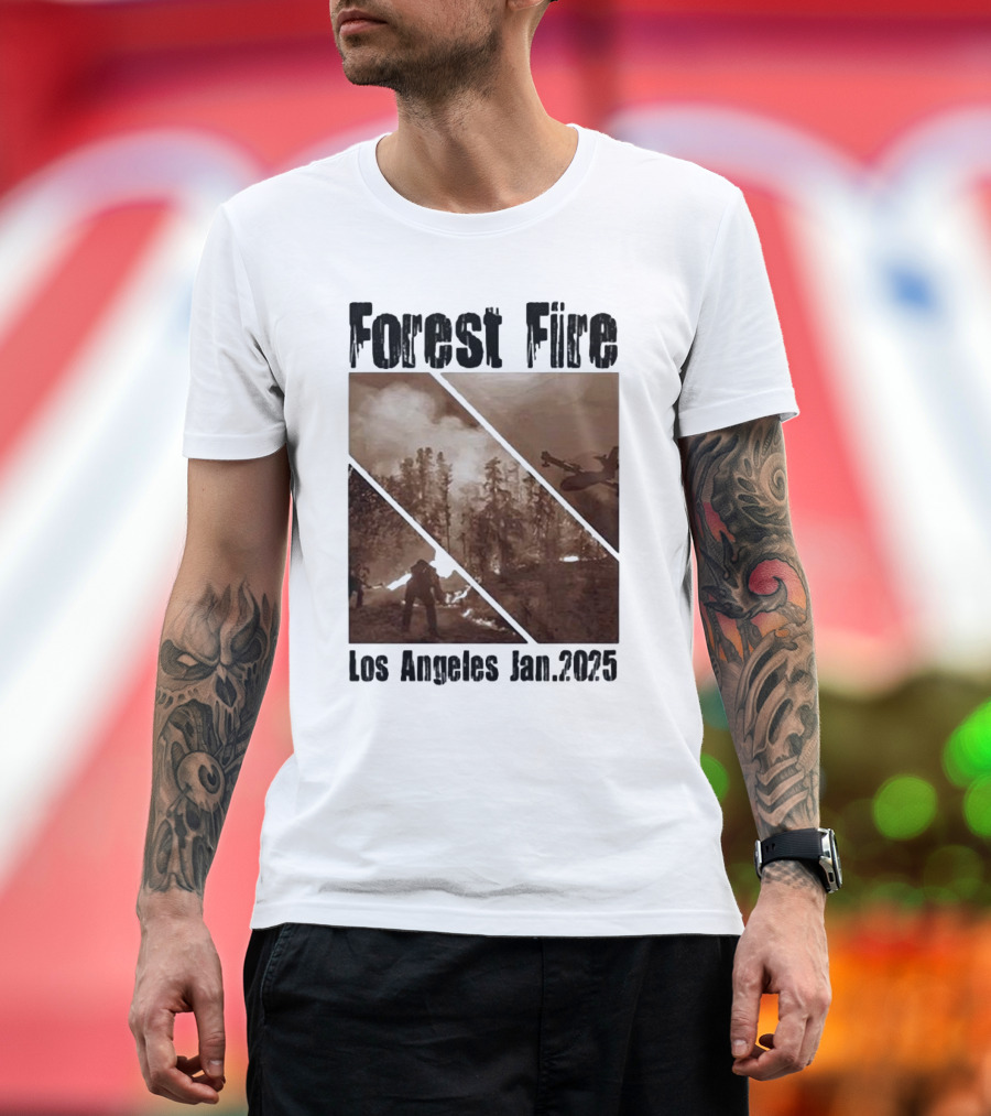 Forest Fire Los Angeles Jan 2025 T-Shirt