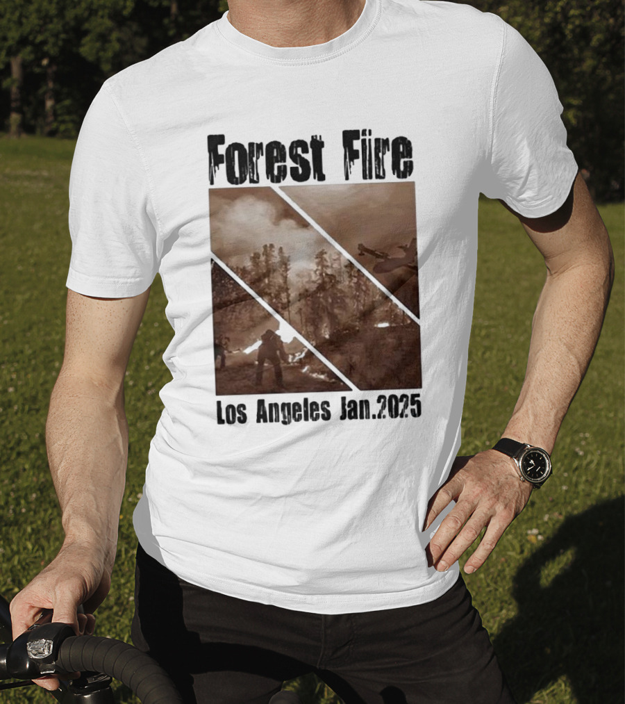 Forest Fire Los Angeles Jan 2025 T-Shirt