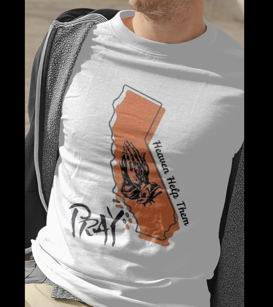 Pray Heaven Help Them California Map Los Angeles T-Shirt