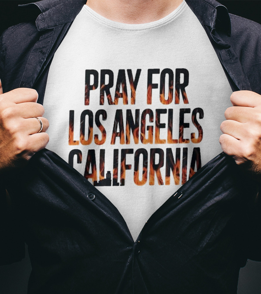 Pray For Los Angeles California Support LA Firefighter T-Shirt