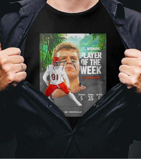 Trey Hendrickson Cincinnati Bengals AFC Defensive Player Of The Week 5 Tackles 3.5 Sacks 5 QB Hits T-Shirt
