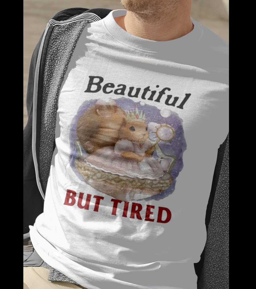 Beautiful Squirrel Princess But Tired T-Shirt