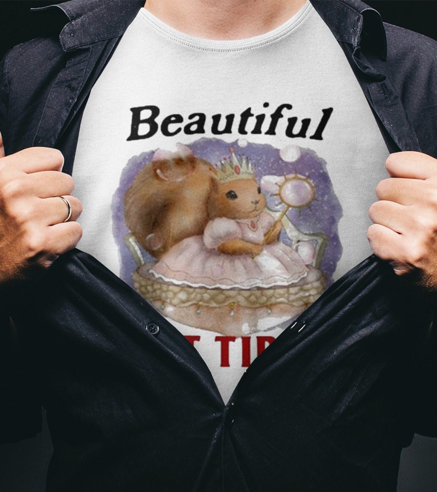 Beautiful Squirrel Princess But Tired T-Shirt