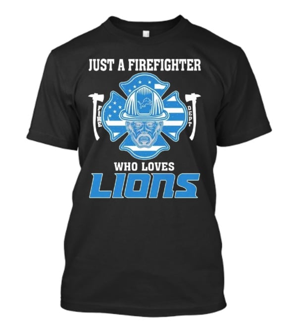 Just A Firefighter Who Loves Lions Fire Dept Helmet Lions T-Shirt