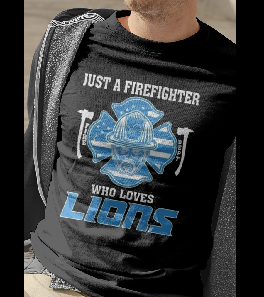 Just A Firefighter Who Loves Lions Fire Dept Helmet Lions T-Shirt