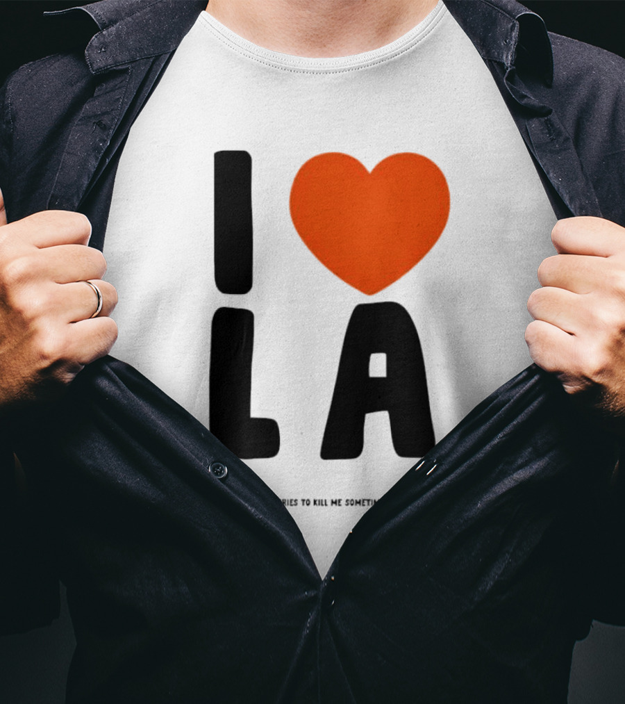 I Heart LA Even Tho It Tries To Kill Me Sometimes Skull T-Shirt