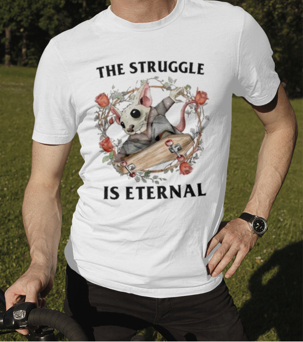 The Struggle Is Eternal Skateboarding Mouse With Roses T-Shirt