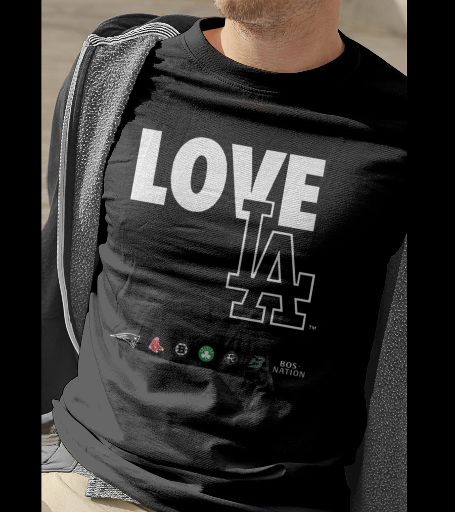 LOVE LA Patriots Red Sox Bruins Celtics Revolution BOS NATION 2025 T-Shirt