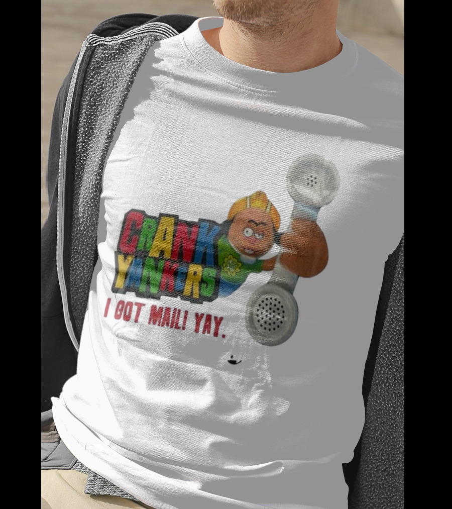 Crank Yankers I Got Mail Yay Character With Telephone Receiver T-Shirt